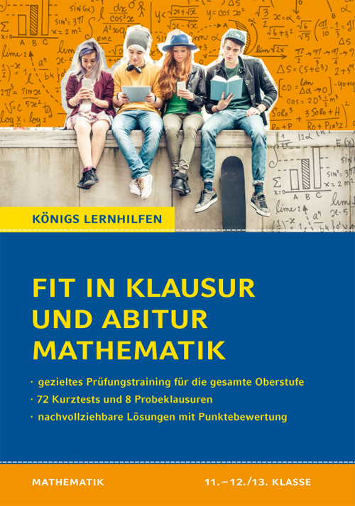 Fit in Klausur und Abitur – Mathematik 11.-12./13. Klasse